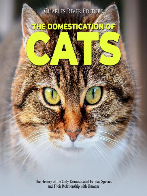 Title details for The Domestication of Cats by Charles River Editors - Wait list